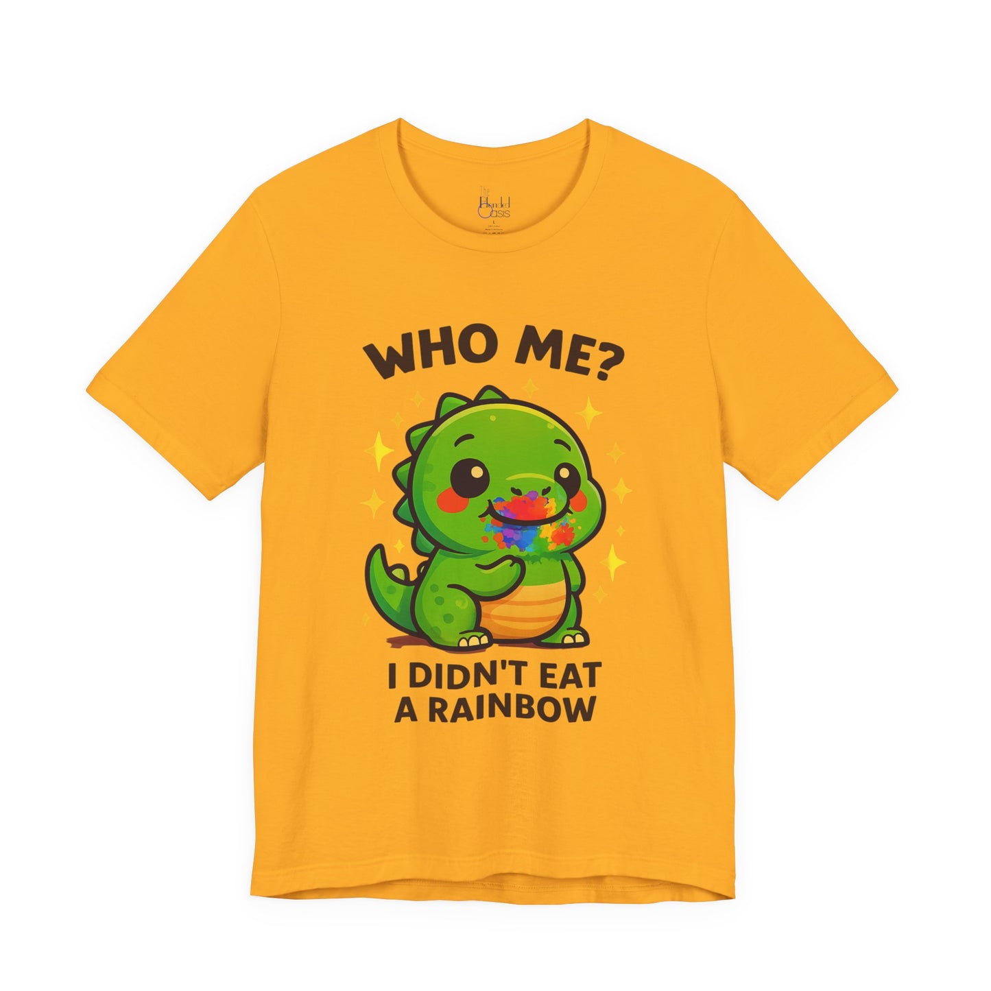 Cute Dinosaur Graphic Tee - "Who Me? I Didn't Eat a Rainbow"