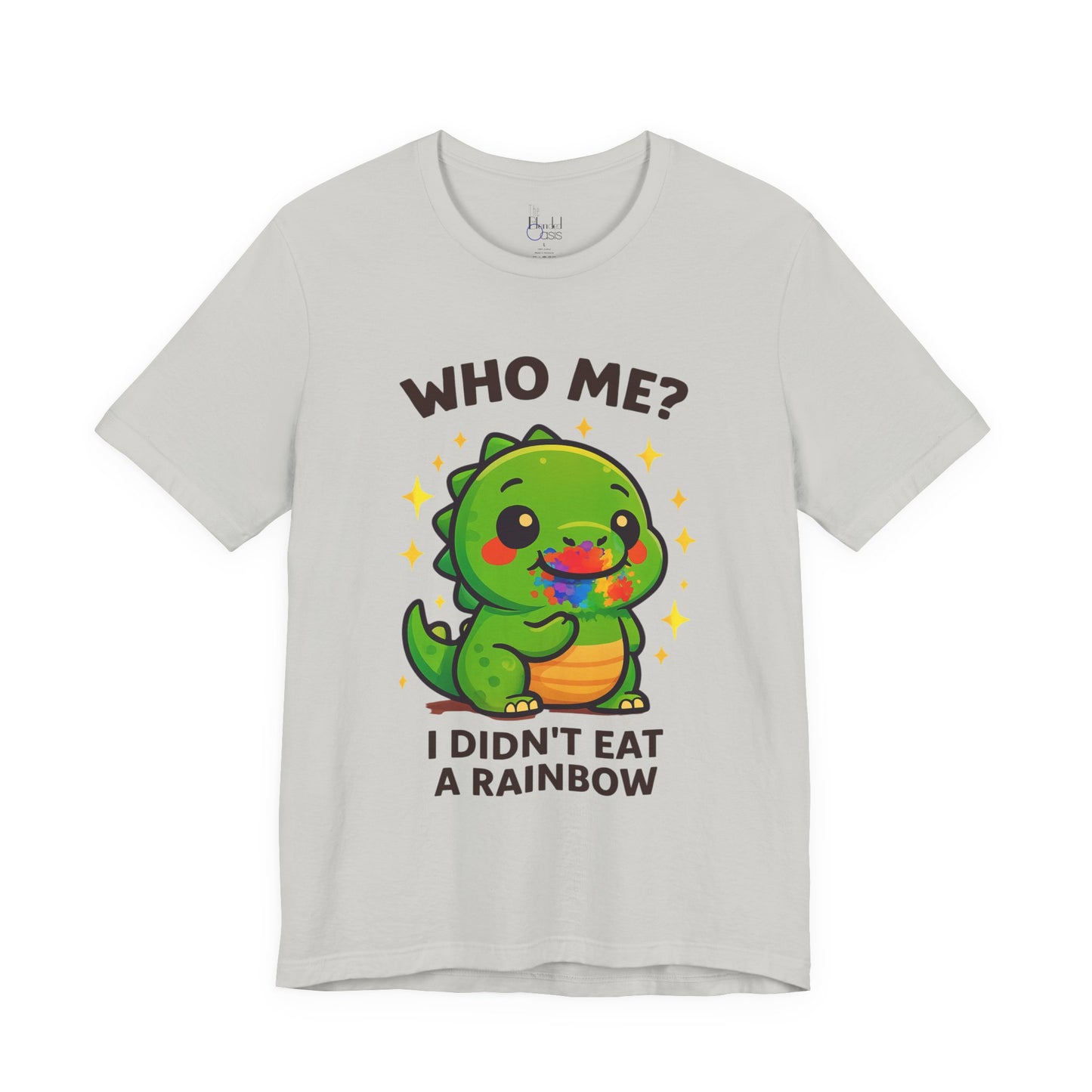Cute Dinosaur Graphic Tee - "Who Me? I Didn't Eat a Rainbow"