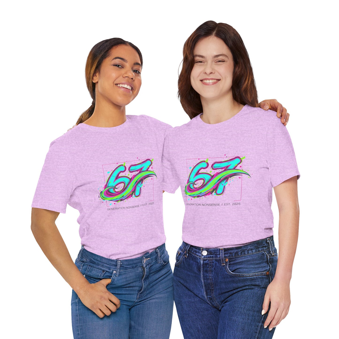 67 Generation Nonsense EST. 2025 — Street Art Vibe Tee