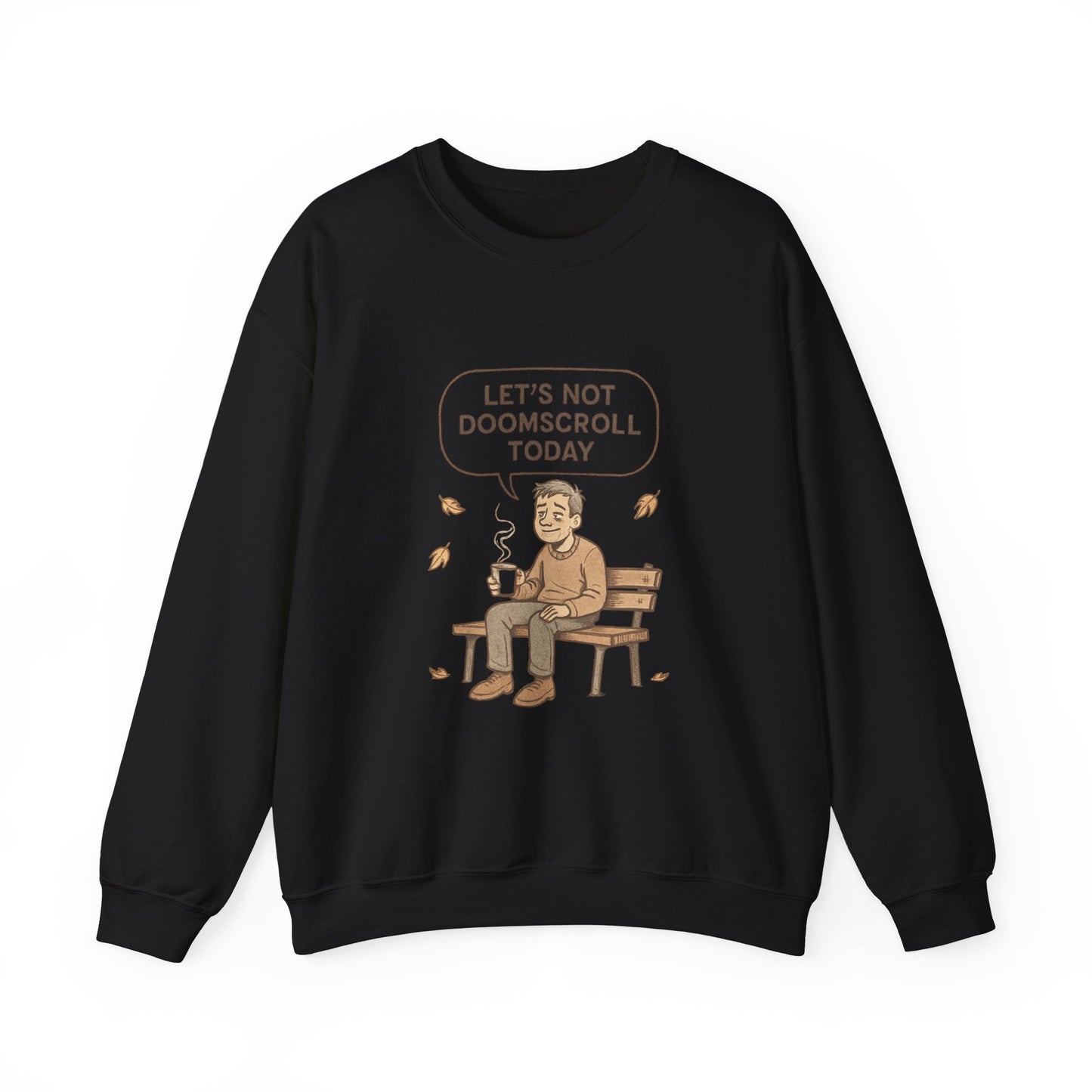 Crewneck Sweatshirt — "Let’s Not Doomscroll Today" Cozy Anti-Doomscroll Graphic Pullover