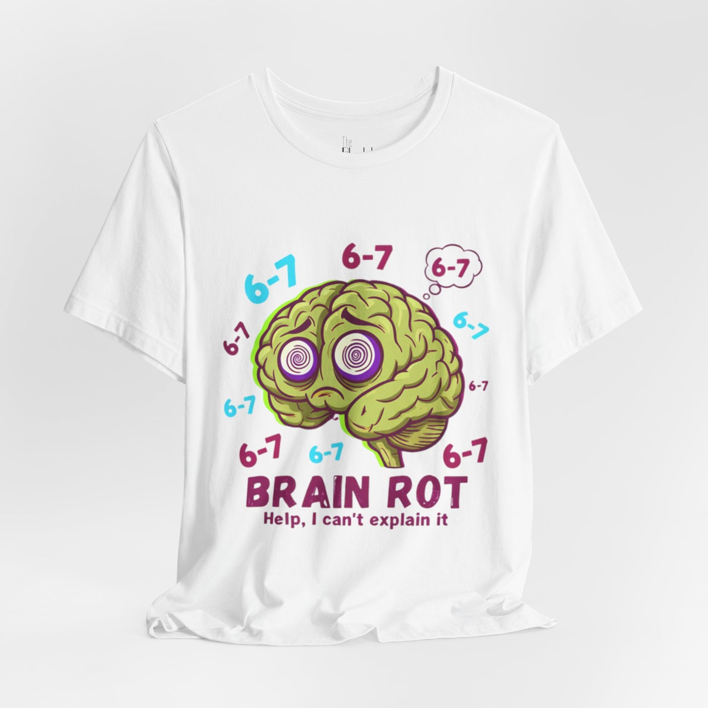 6-7 Brain Rot T‑Shirt — Funny Cartoon Brain Tee ("Help, I can't explain it")
