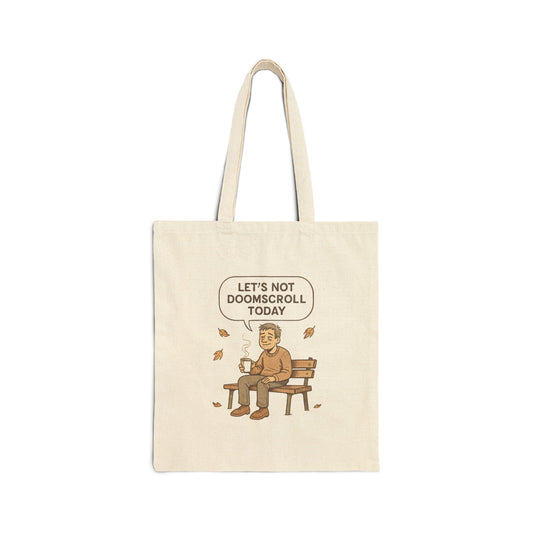 Tote Bag — "Let's Not Doomscroll Today" Cozy Fall Canvas Tote