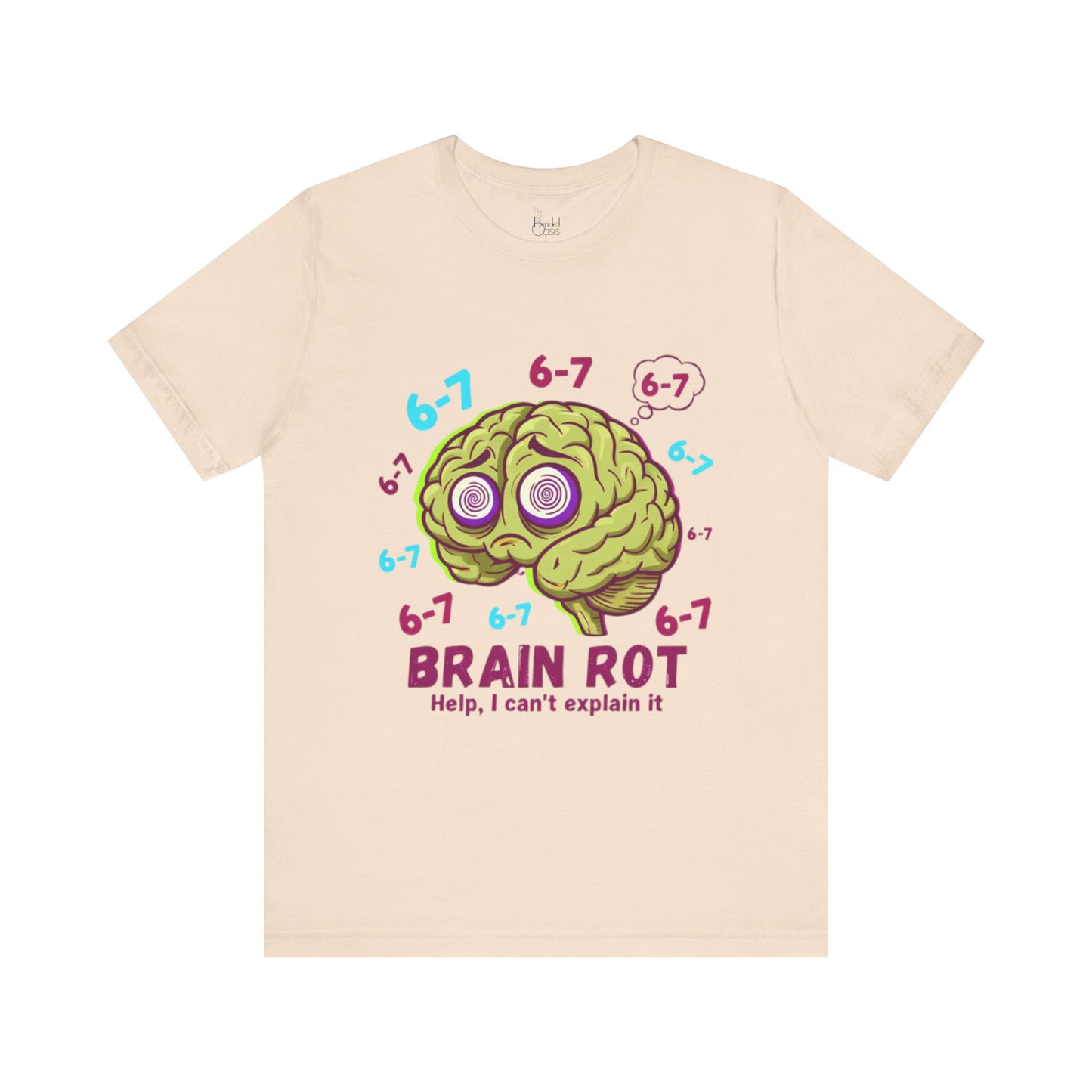 6-7 Brain Rot T‑Shirt — Funny Cartoon Brain Tee ("Help, I can't explain it")