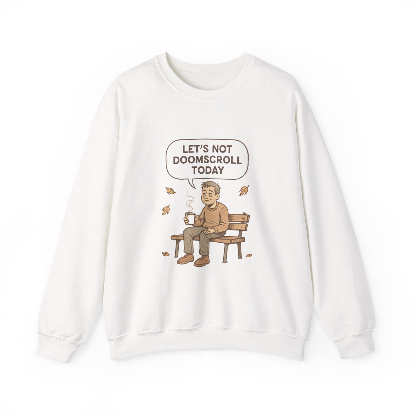 Crewneck Sweatshirt — "Let’s Not Doomscroll Today" Cozy Anti-Doomscroll Graphic Pullover