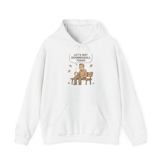 Hoodie — "Let's Not Doomscroll Today" Cozy Mental Health Awareness Hoodie