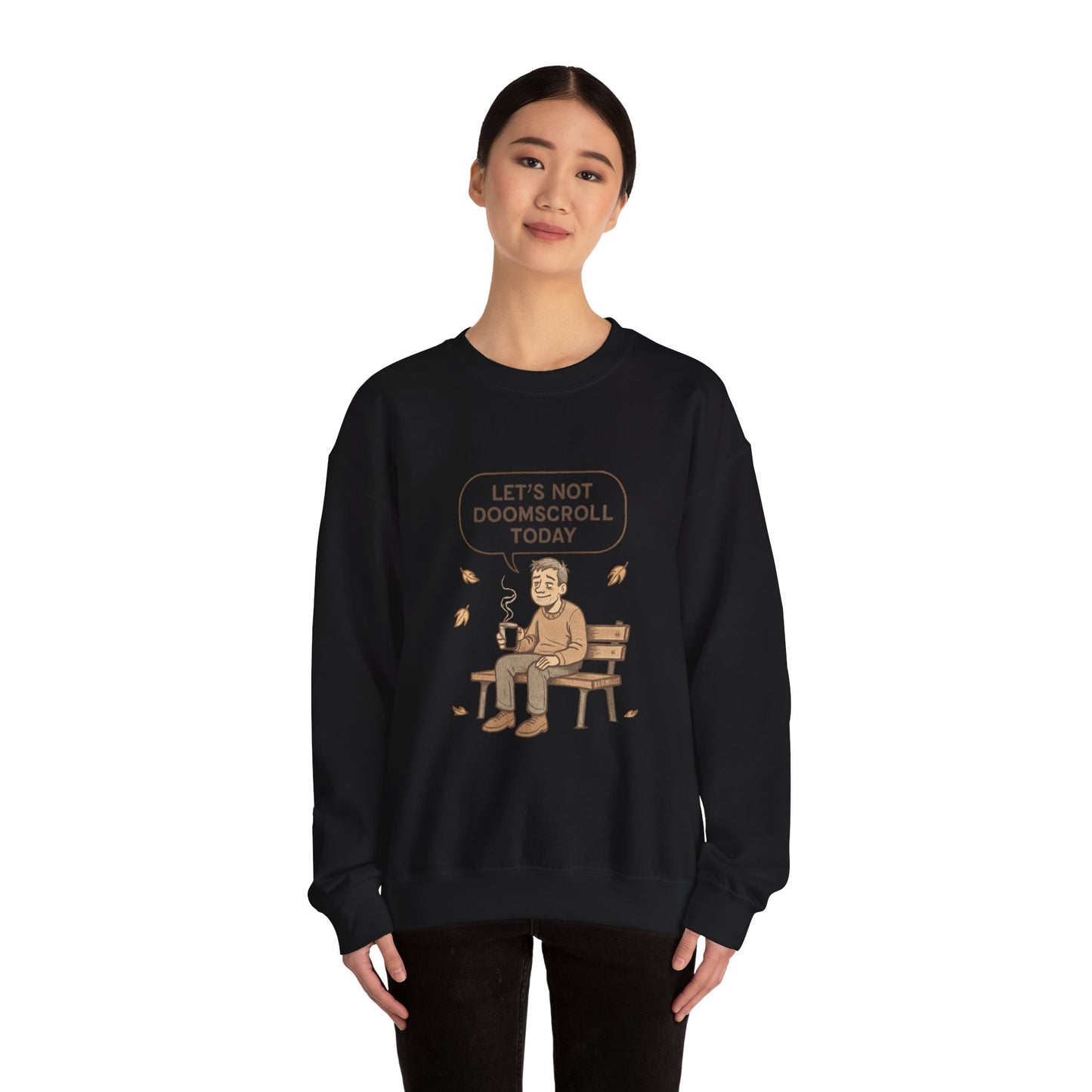 Crewneck Sweatshirt — "Let’s Not Doomscroll Today" Cozy Anti-Doomscroll Graphic Pullover