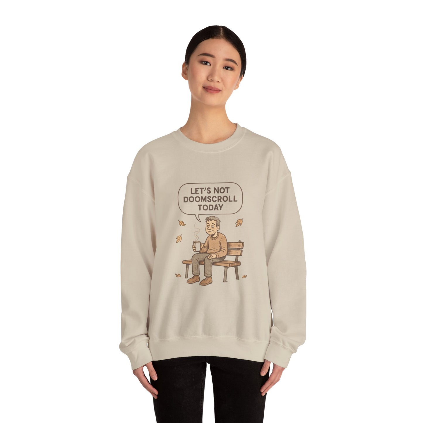 Crewneck Sweatshirt — "Let’s Not Doomscroll Today" Cozy Anti-Doomscroll Graphic Pullover