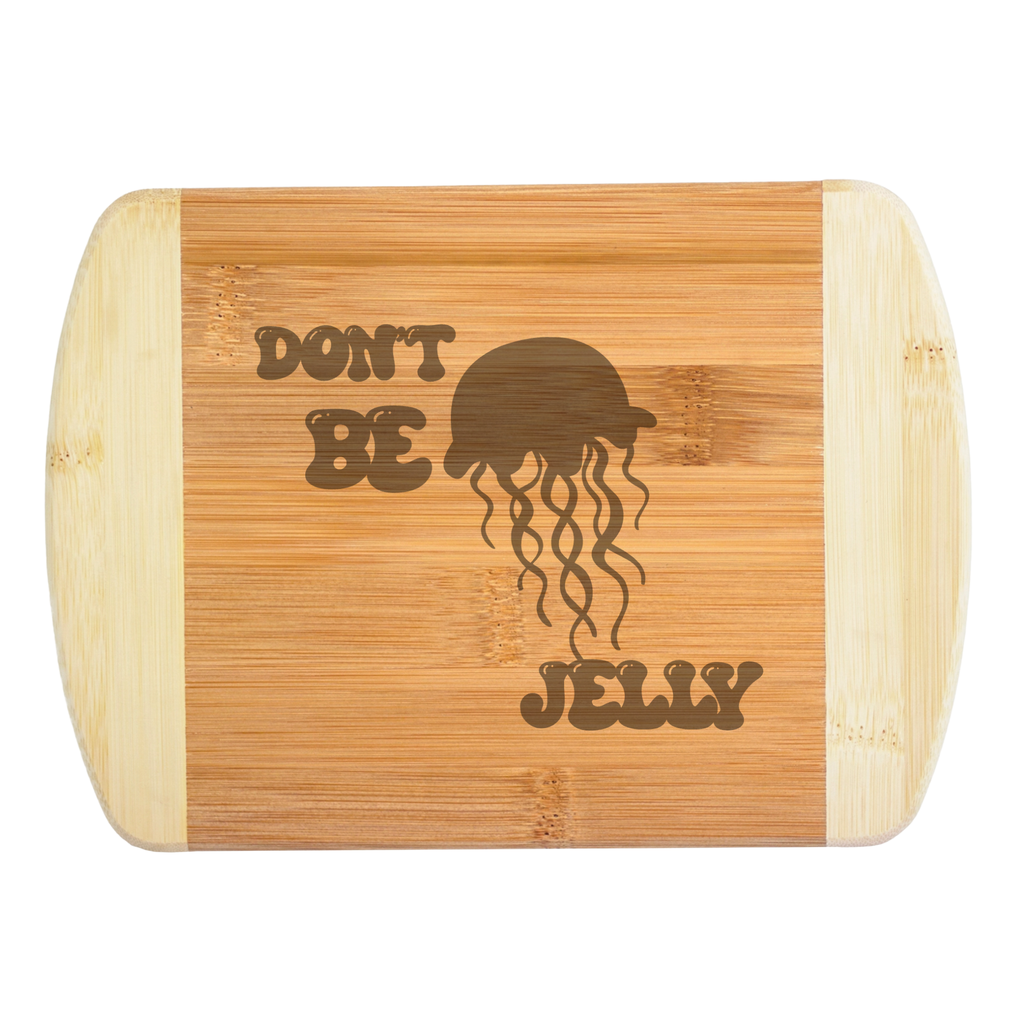 A fun, retro laser-engraved bamboo cutting board featuring a detailed jellyfish and the funny pun phrase Dont Be Jelly in groovy bubble lettering, handcrafted by The Blended Oasis in Washington State.