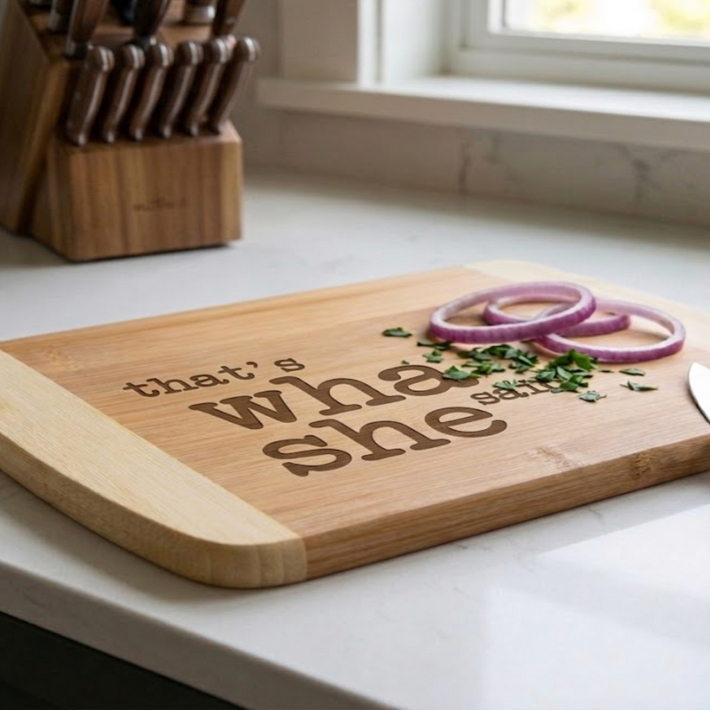 "That's What She Said" Funny Laser-Engraved Bamboo Cutting Board - The Blended Oasis